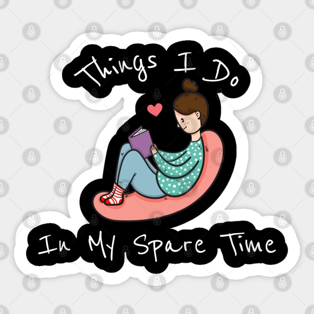 Things I Do In My Spare Time Girl On Bean Bag Reading White Text Sticker by Bunchatees